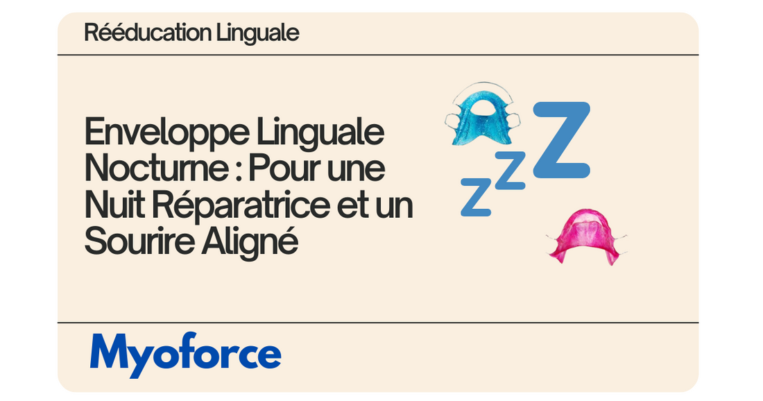 Enveloppe Linguale Nocturne : Pour une Nuit Réparatrice et un Sourire Aligné