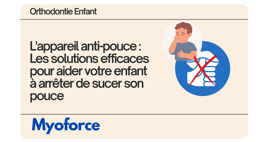 L'appareil anti-pouce : La solution efficace pour aider votre enfant à arrêter de sucer son pouce