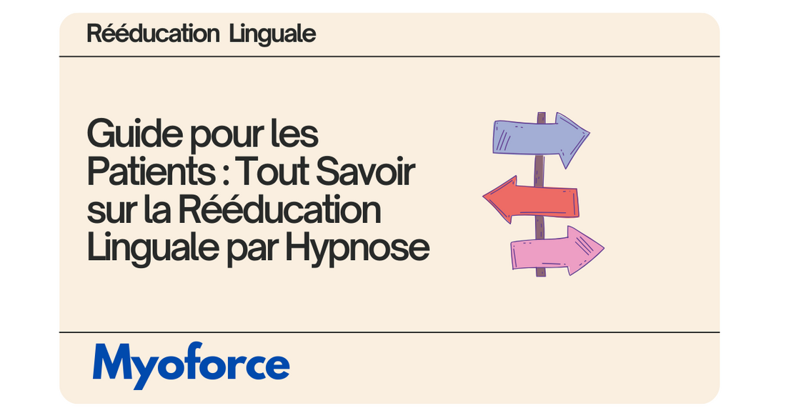 Guide pour les Patients : Tout Savoir sur la Rééducation Linguale par Hypnose