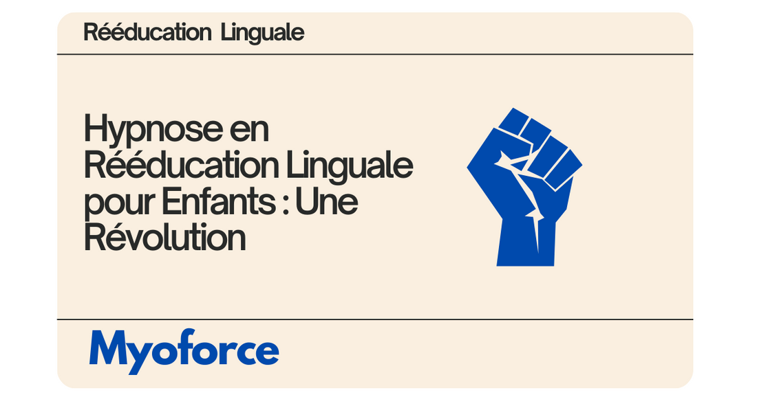 Hypnose en Rééducation Linguale pour Enfants : Une Révolution