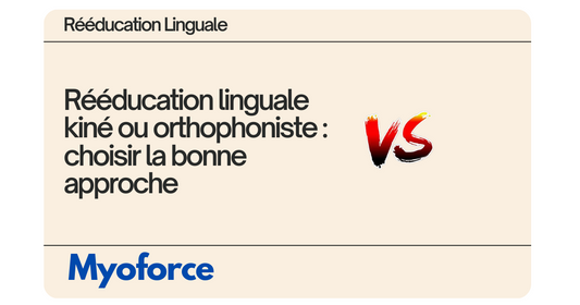 Rééducation linguale kiné ou orthophoniste : choisir la bonne approche